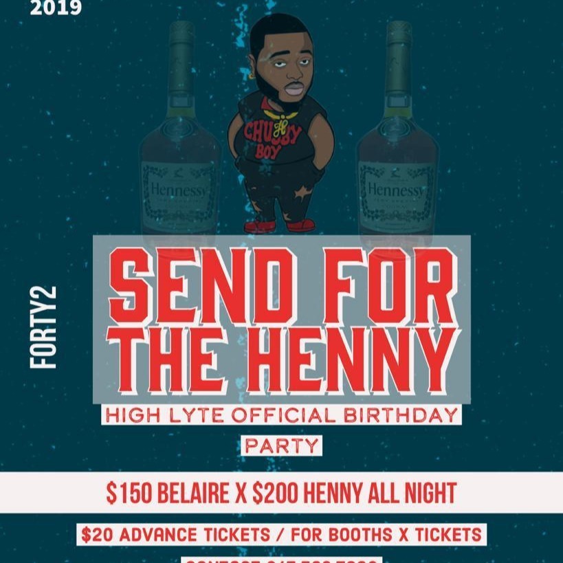 Send For The Henny - High Lyte Official Birthday Party 
