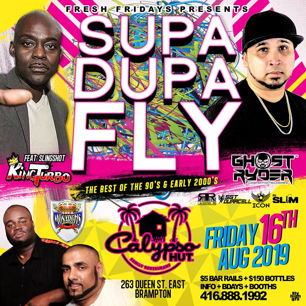 Fresh Fridays - #SYPADUPAFLY feat: KING TURBO & SOCA MONARCHS @CALYPSO HUT