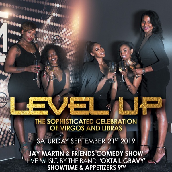 Level Up - Jay Martin's Sophisticated Celebration Of Virgos and Libras