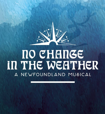 No Change in the Weather Musical In Toronto 2019 | Tickets Fri 04 Oct