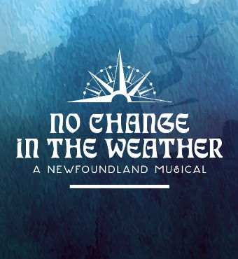 No Change In The Weather Musical In Toronto 2019 | Tickets Fri 04 Oct 