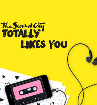 The Second City Totally Likes You Toronto Tickets | 2020 Feb 01