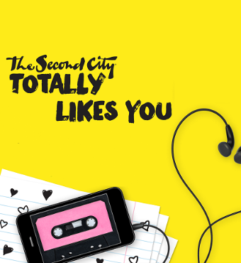 The Second City Totally Likes You 2020 Toronto Tickets | Second City