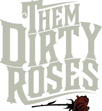 Them Dirty Roses | Musical Show | Tickets