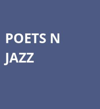 Poets N Jazz | Live Event | Tickets 