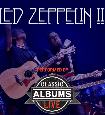 Classic Albums Live Tribute Show: Led Zeppelin - Led Zeppelin Ii | Tickets 