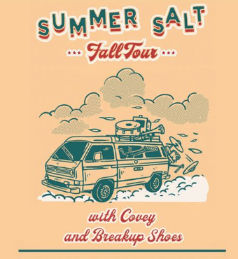 Summer Salt, Covey & Breakup Shoes | Live In Event | Tickets