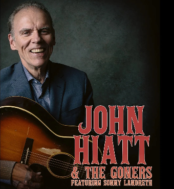 John Hiatt and The Goners & Sonny Landreth | Band Concert | Tickets 
