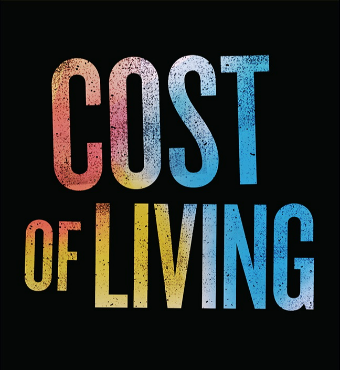 Cost Of Living | Stage Musical | Tickets 