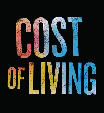 Cost of Living | Stage Musical | Tickets