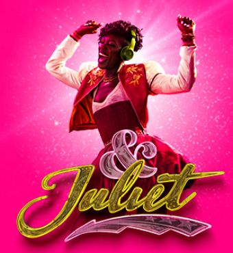 & Juliet | Stage Play | Tickets 