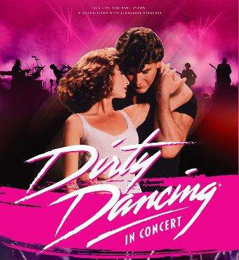Dirty Dancing in Concert | Tickets 