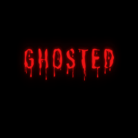GHOSTED